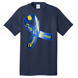 Police Duty Honor Protect Serve Ribbon Tall T-Shirt