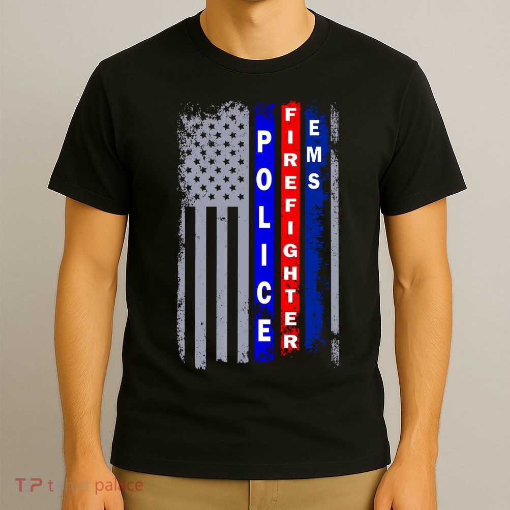 Police Firefighter EMS American Flag T-Shirt