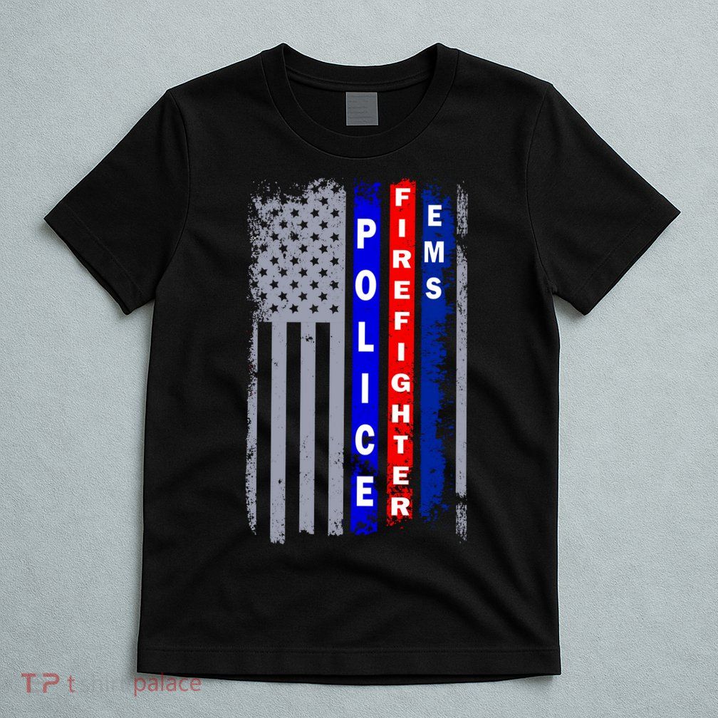 Police Firefighter EMS American Flag T-Shirt