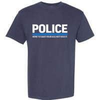 Police Here to Save Lives Garment-Dyed Heavyweight T-Shirt