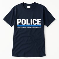 Police Here to Save Lives Tall T-Shirt