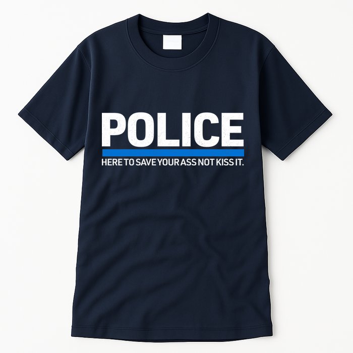 Police Here to Save Lives Tall T-Shirt