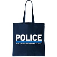 Police Here to Save Lives Tote Bag