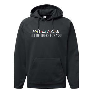 Police I'll Be There For You Performance Fleece Hoodie