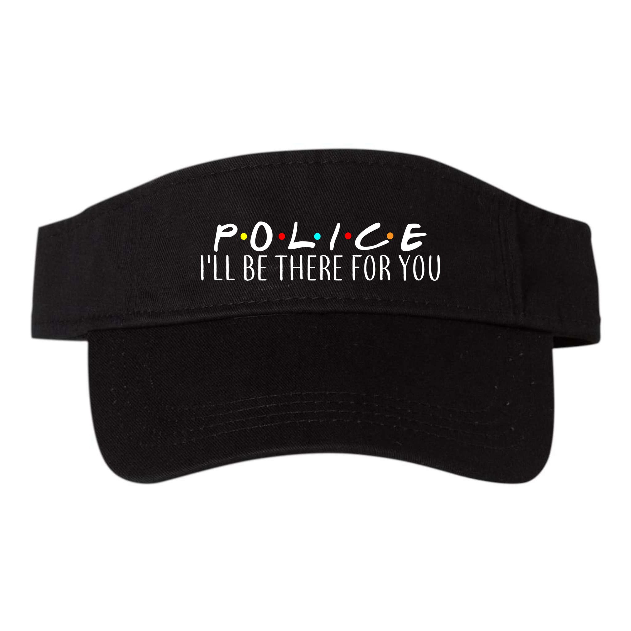Police I'll Be There For You Visor