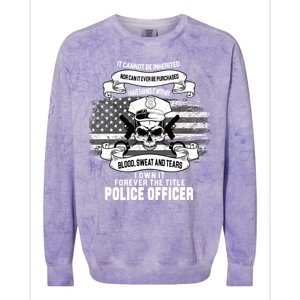 Police Officer Earned It Sweat Blood Tears Colorblast Crewneck Sweatshirt