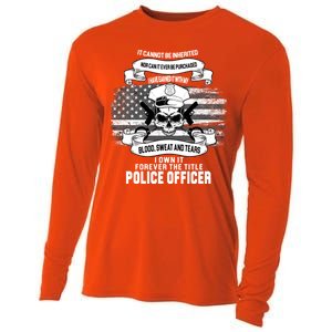 Police Officer Earned It Sweat Blood Tears Cooling Performance Long Sleeve Crew