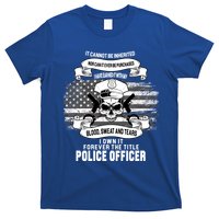 Police Officer Earned It Sweat Blood Tears T-Shirt
