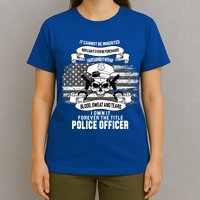 Police Officer Earned It Sweat Blood Tears T-Shirt