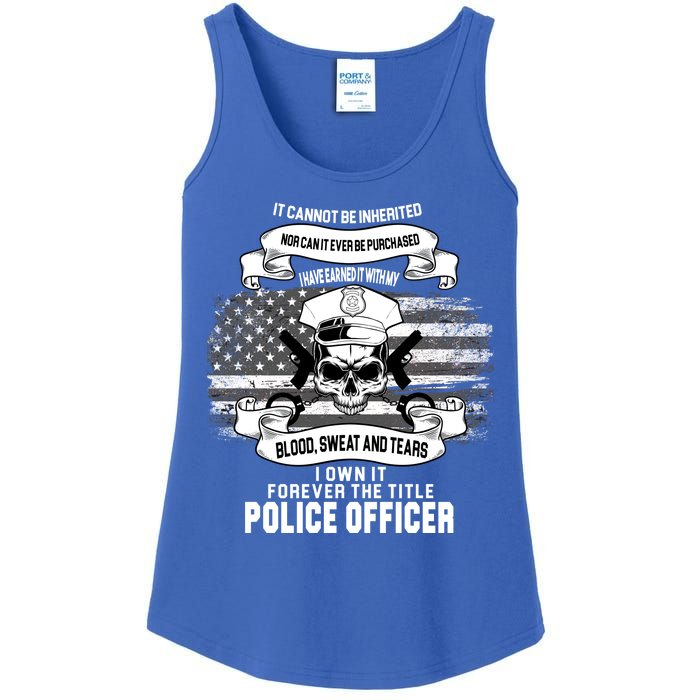 Police Officer Earned It Sweat Blood Tears Ladies Essential Tank