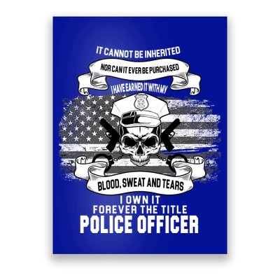 Police Officer Earned It Sweat Blood Tears Poster