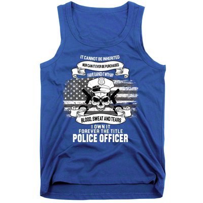 Police Officer Earned It Sweat Blood Tears Tank Top