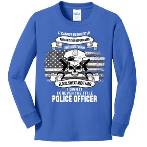 Police Officer Earned It Sweat Blood Tears Kids Long Sleeve Shirt