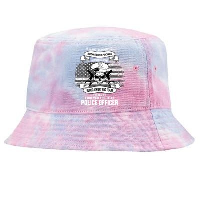 Police Officer Earned It Sweat Blood Tears Tie-Dyed Bucket Hat