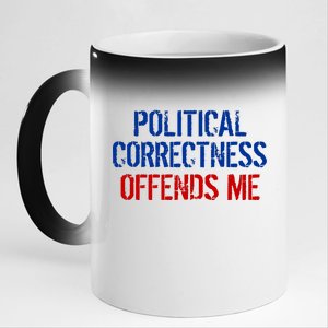 Political Corectness Offends Me 11oz Black Color Changing Mug