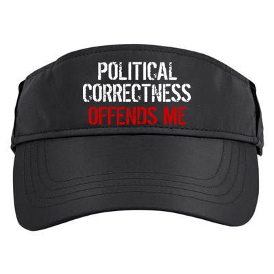 Political Corectness Offends Me Adult Drive Performance Visor