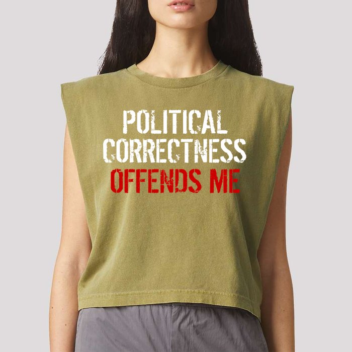 Political Corectness Offends Me Garment-Dyed Women's Muscle Tee