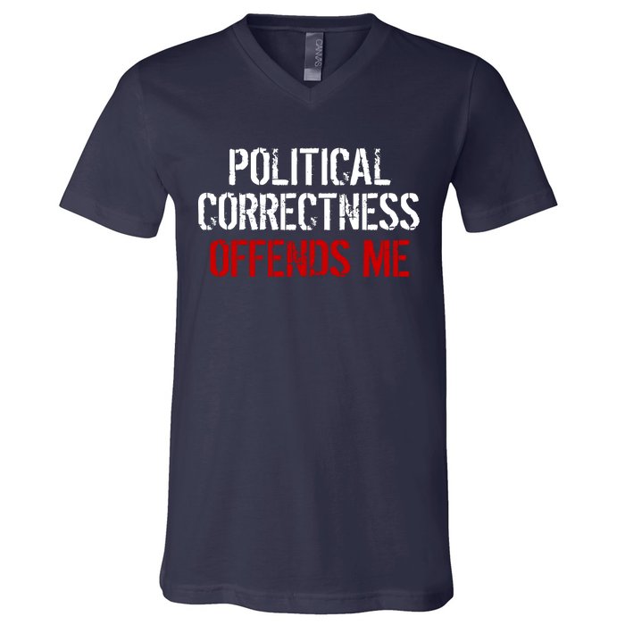 Political Corectness Offends Me V-Neck T-Shirt