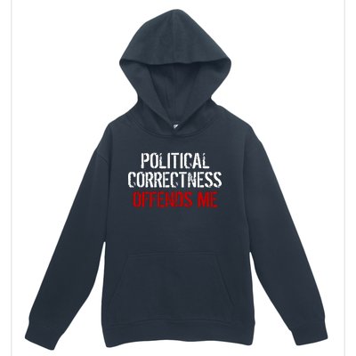 Political Corectness Offends Me Urban Pullover Hoodie