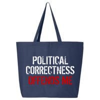 Political Corectness Offends Me 25L Jumbo Tote