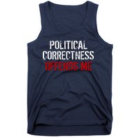 Political Corectness Offends Me Tank Top