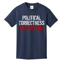 Political Corectness Offends Me Kids T-Shirt