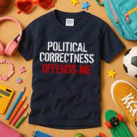 Political Corectness Offends Me Kids T-Shirt