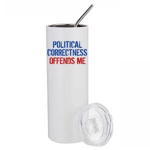 Political Corectness Offends Me Stainless Steel Tumbler