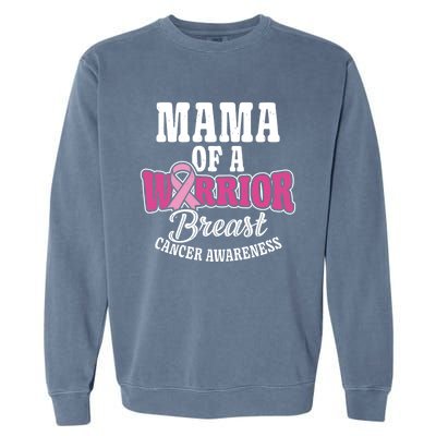 Pink October Mama Of A Warrior Breast Cancer Awareness Gift Garment-Dyed Sweatshirt