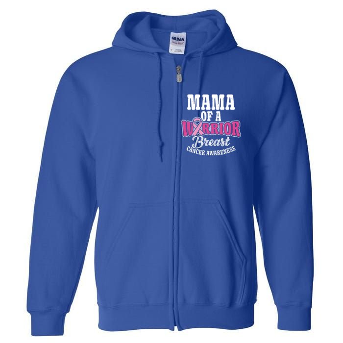 Pink October Mama Of A Warrior Breast Cancer Awareness Gift Full Zip Hoodie