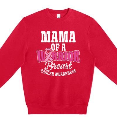 Pink October Mama Of A Warrior Breast Cancer Awareness Gift Premium Crewneck Sweatshirt