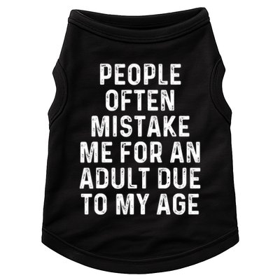 People Often Mistake Me For An Adult Due To My Age Doggie Tank