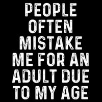 People Often Mistake Me For An Adult Due To My Age Cooling Performance Crew T-Shirt