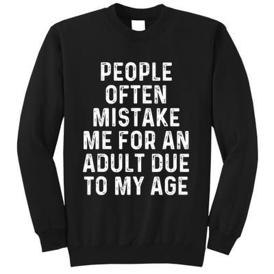 People Often Mistake Me For An Adult Due To My Age Sweatshirt