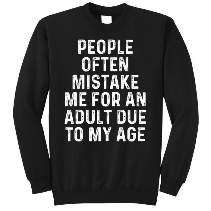 People Often Mistake Me For An Adult Due To My Age Sweatshirt