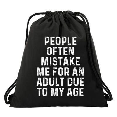 People Often Mistake Me For An Adult Due To My Age Drawstring Bag
