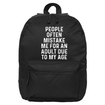 People Often Mistake Me For An Adult Due To My Age 16 in Basic Backpack