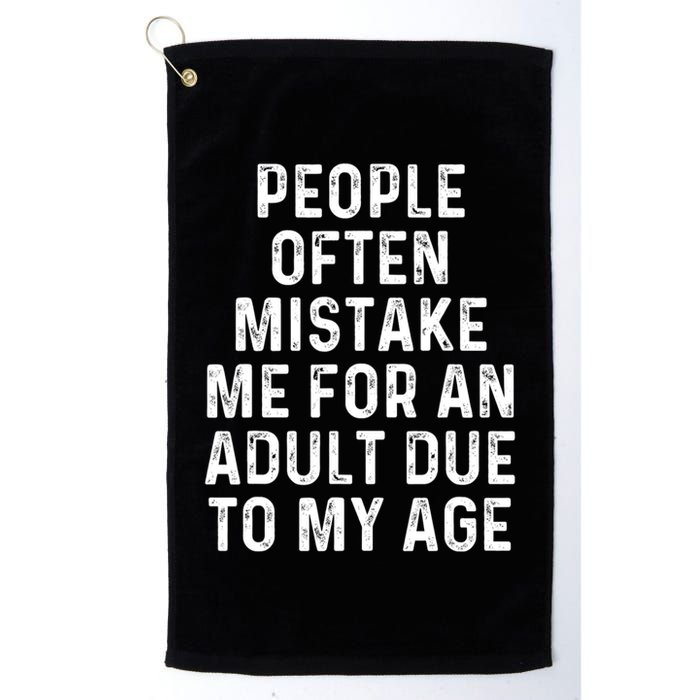 People Often Mistake Me For An Adult Due To My Age Golf Towel