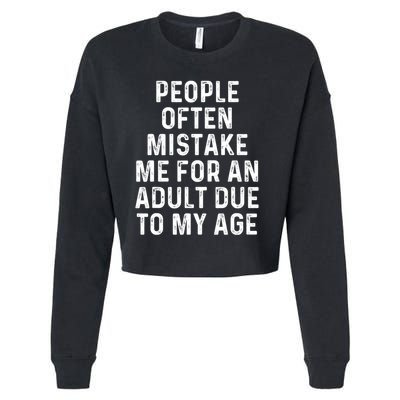 People Often Mistake Me For An Adult Due To My Age Cropped Pullover Crew