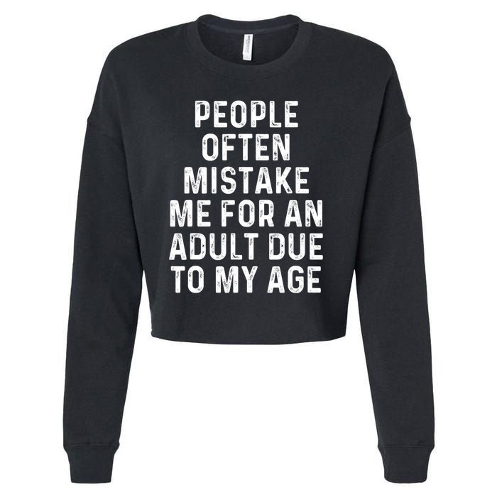 People Often Mistake Me For An Adult Due To My Age Cropped Pullover Crew