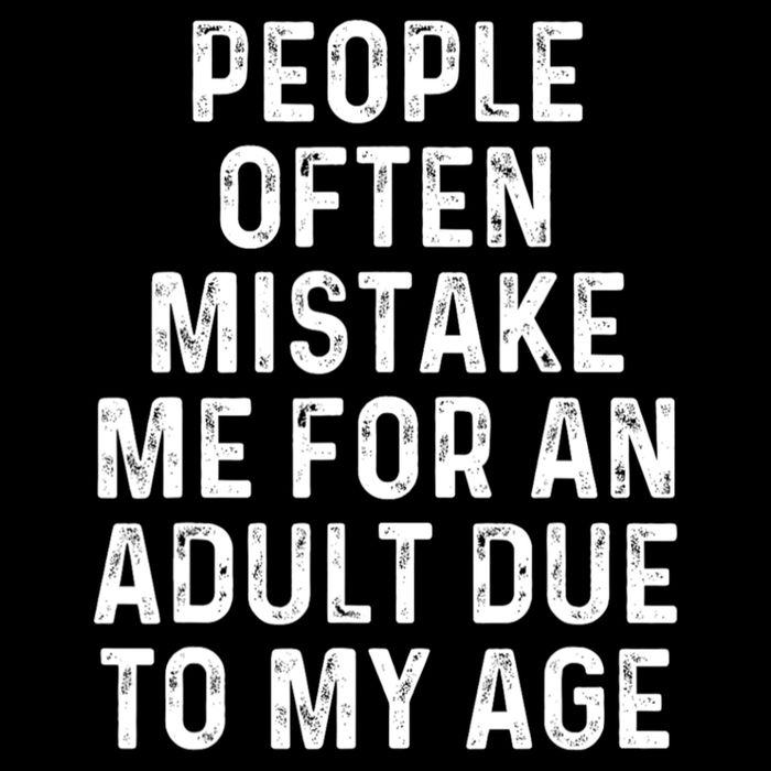 People Often Mistake Me For An Adult Due To My Age Cropped Pullover Crew
