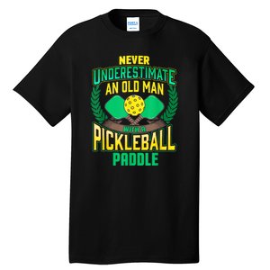 Pickleball Old Man Tee Funny Quotes Humor Sayings Retirement Tall T-Shirt