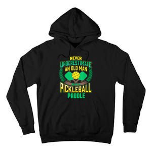 Pickleball Old Man Tee Funny Quotes Humor Sayings Retirement Tall Hoodie