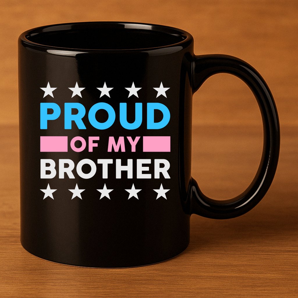 Proud Of My Brother LGBT Pride 11oz C Handle Ceramic Mug