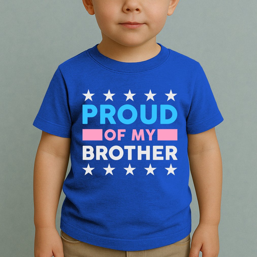 Proud Of My Brother LGBT Pride Toddler T-Shirt