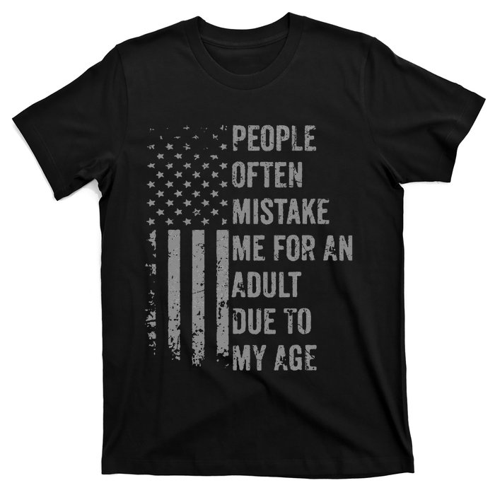 People Often Mistake Me For An Adult Due To My Age T-Shirt