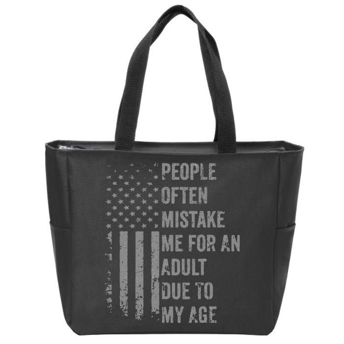 People Often Mistake Me For An Adult Due To My Age Zip Tote Bag