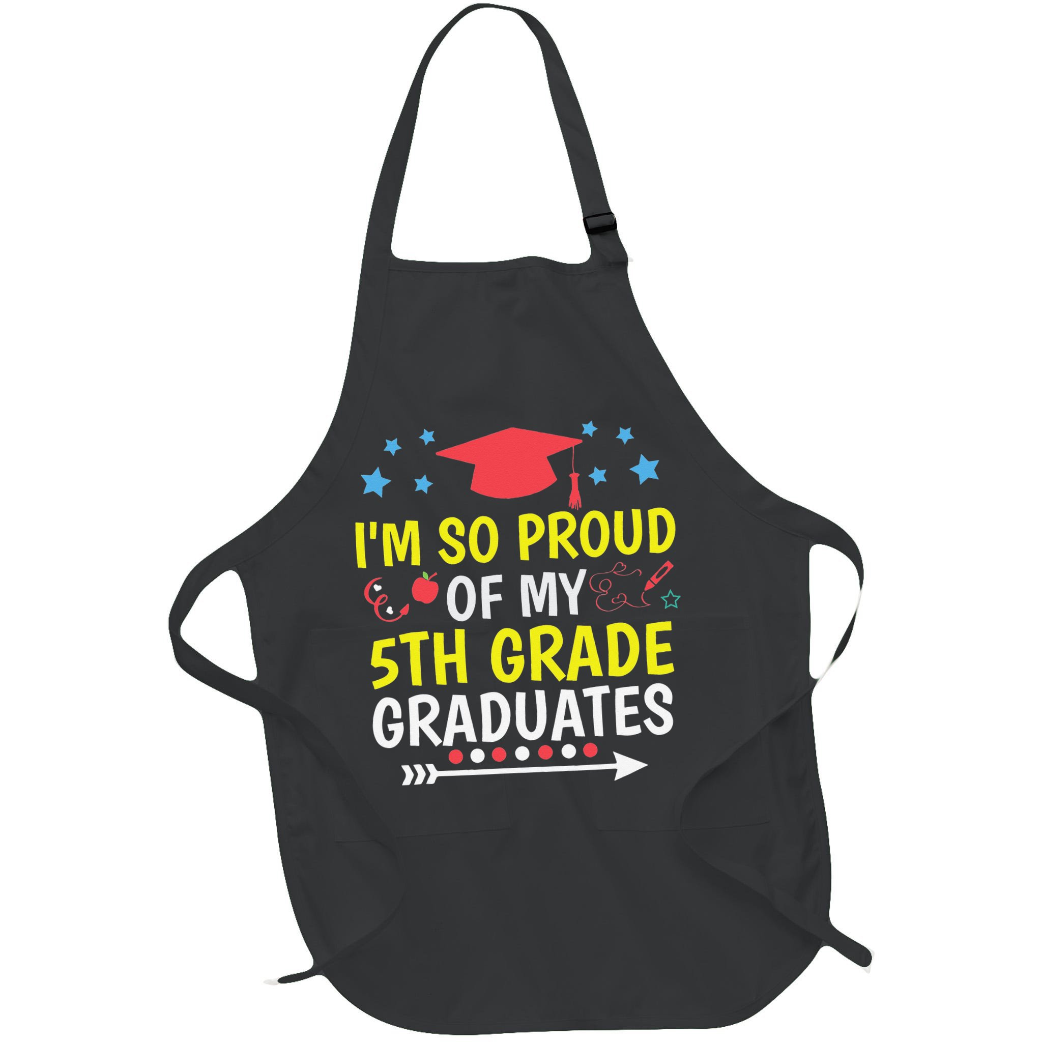 Proud Of My 5th Grade Graduates Last Day School for Teacher Apron
