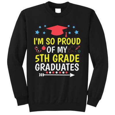 Proud Of My 5th Grade Graduates Last Day School for Teacher Sweatshirt