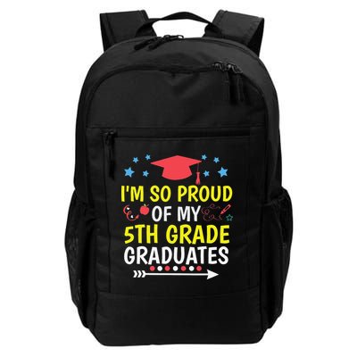 Proud Of My 5th Grade Graduates Last Day School for Teacher Backpack